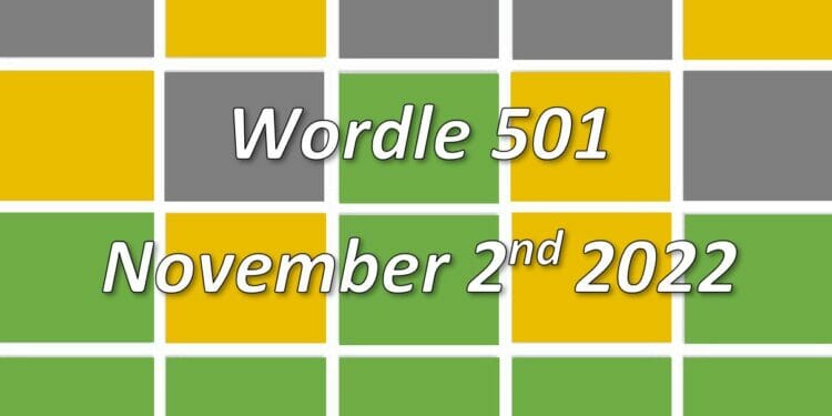 Daily Wordle 501 - 2nd November 2022