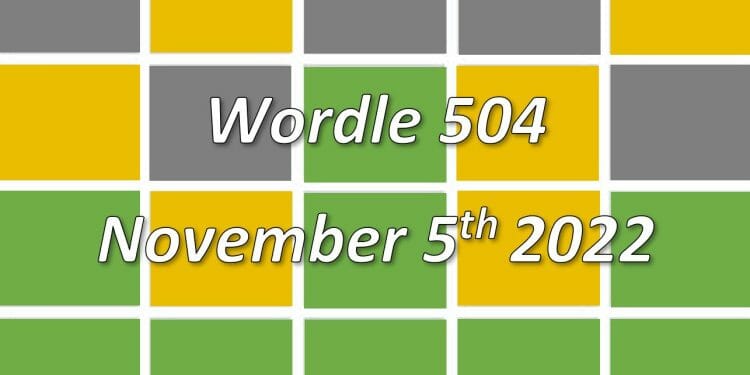 Daily Wordle 504 - 5th November 2022
