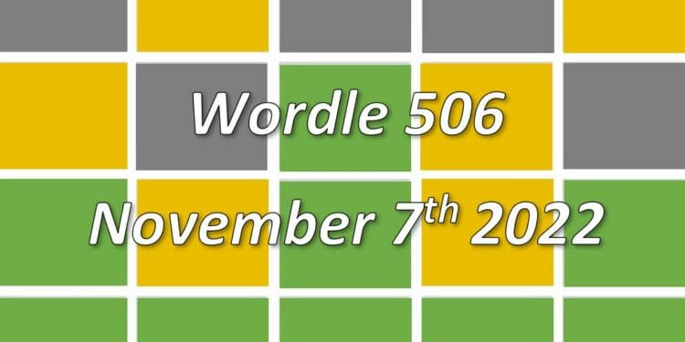 Daily Wordle 506 - 7th November 2022