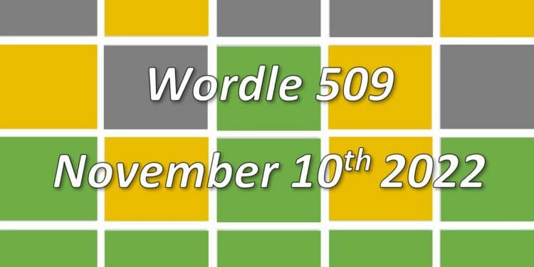 Daily Wordle 509 - 10th November 2022