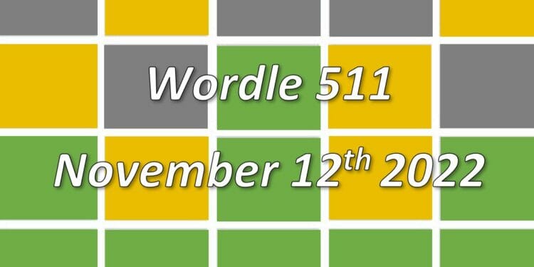Daily Wordle 511 - 12th November 2022