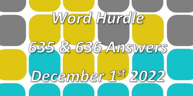 Word Hurdle #635 & #636 - 1st December 2022