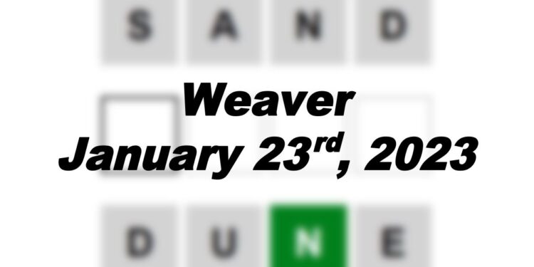 Daily Weaver - 23rd January 2023
