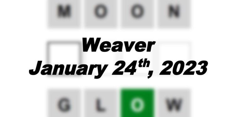 Daily Weaver - 24th January 2023
