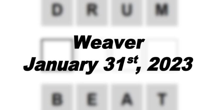 Daily Weaver - 31st January 2023