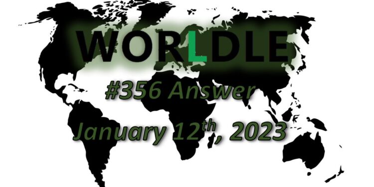 Daily Worldle 356 Answers - January 12th 2023