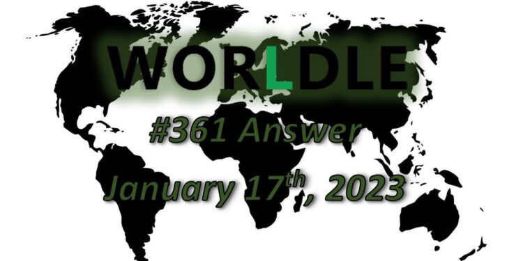 Daily Worldle 361 Answers - January 17th 2023
