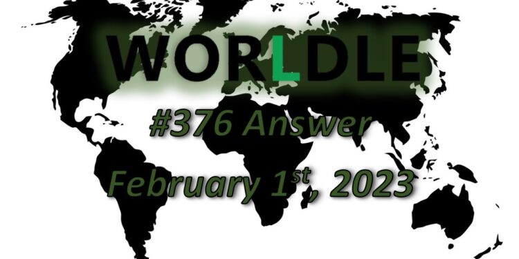 Daily Worldle 376 Answers - February 1st 2023