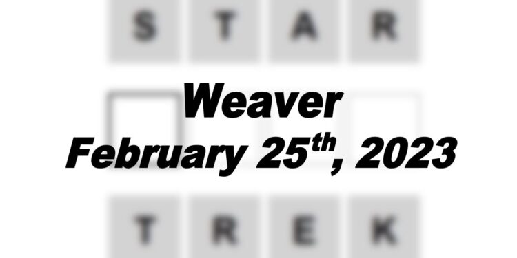 Daily Weaver - 25th February 2023