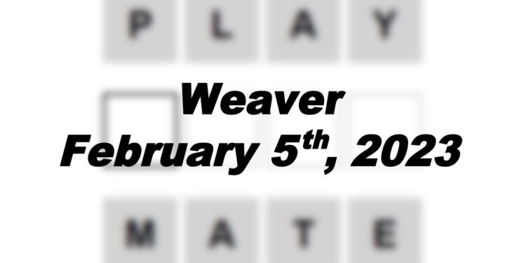 Daily Weaver - 5th February 2023