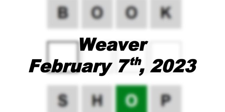 Daily Weaver - 7th February 2023