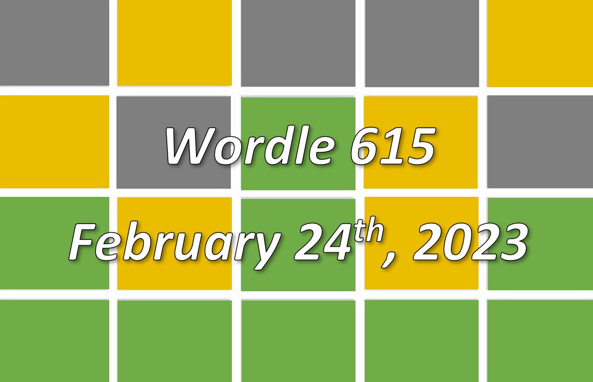 â€˜Wordleâ€™ Answer Today 615 February 24 2023 â€“ Hints and Solution (2/24