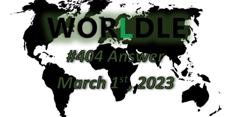 Daily Worldle 404 Answers - March 1st 2023