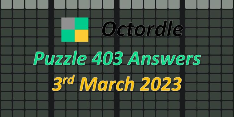 Daily Octordle 403 - March 3rd 2023
