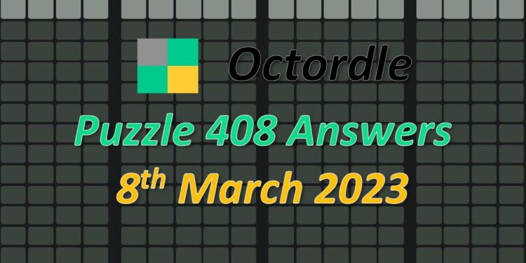 Daily Octordle 408 - March 8th 2023