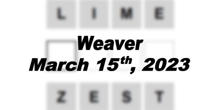 Daily Weaver - 15th March 2023