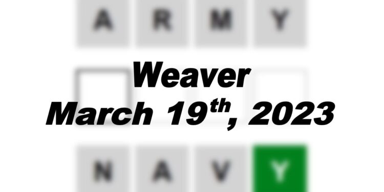 Daily Weaver - 19th March 2023