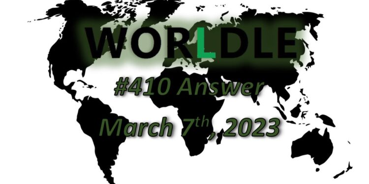 Daily Worldle 410 Answers - March 7th 2023