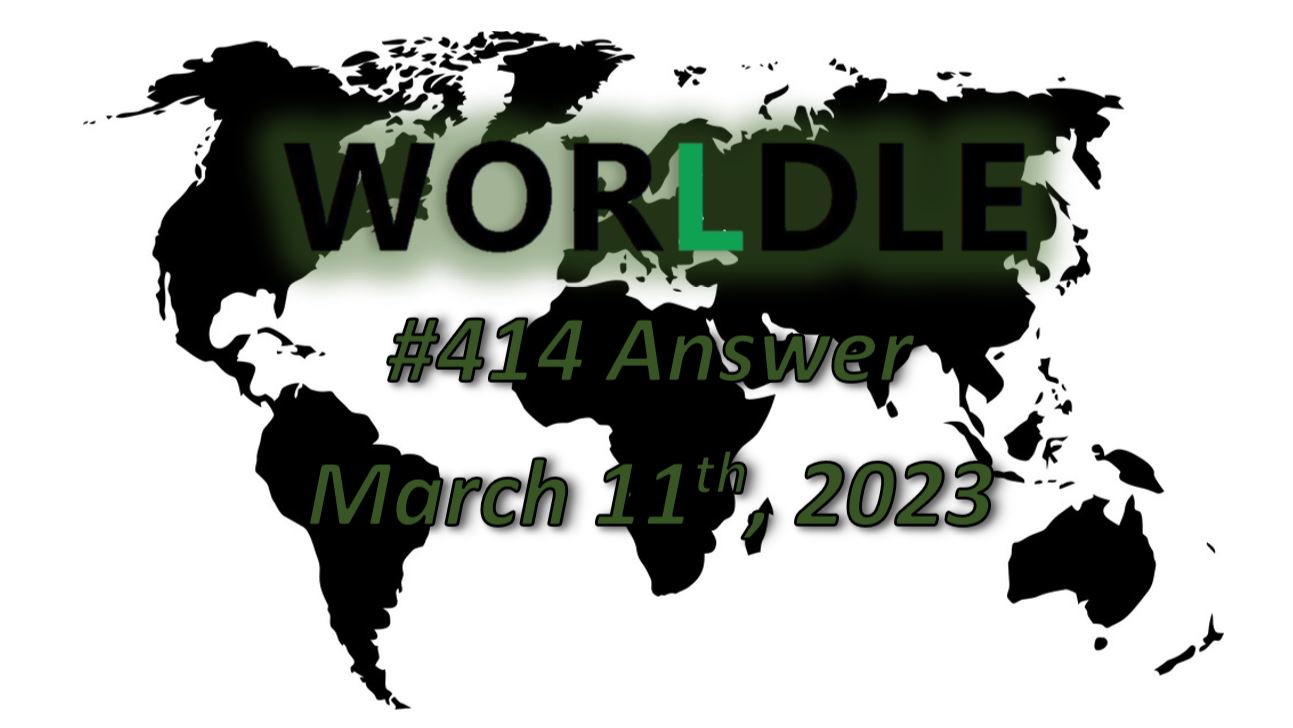 Geography Worldle Country Answer Today 414 Map Game March 11th 2023