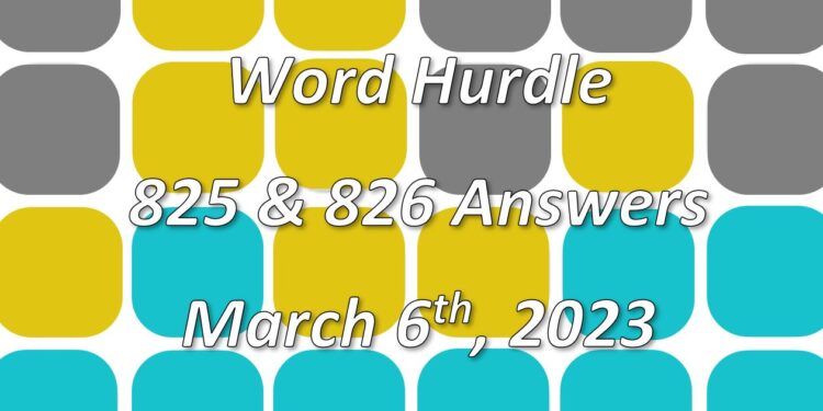 Word Hurdle #825 & #826 - 6th March 2023