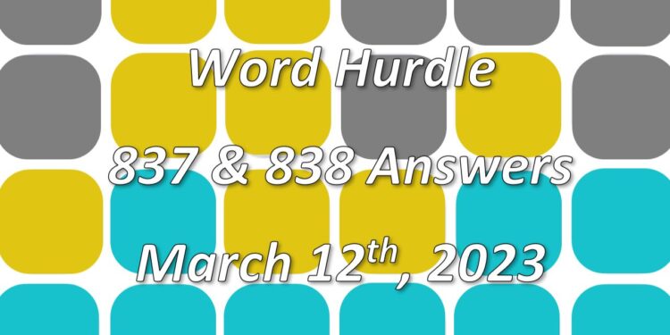 Word Hurdle #837 & #837 - 12th March 2023