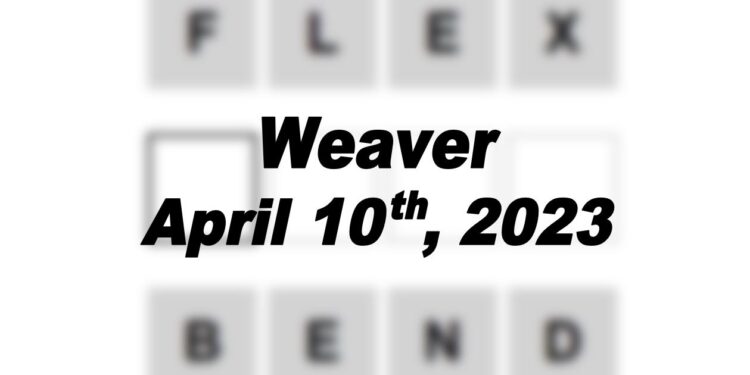 Daily Weaver - 10th April 2023