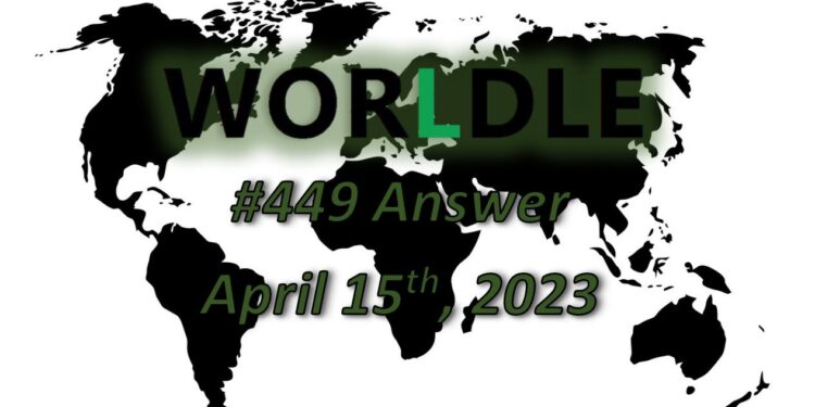 Daily Worldle 449 Answers - April 15th 2023