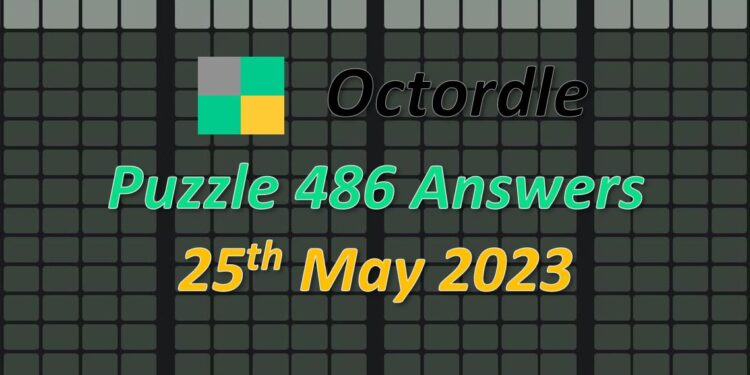 Daily Octordle 486 - May 25th 2023