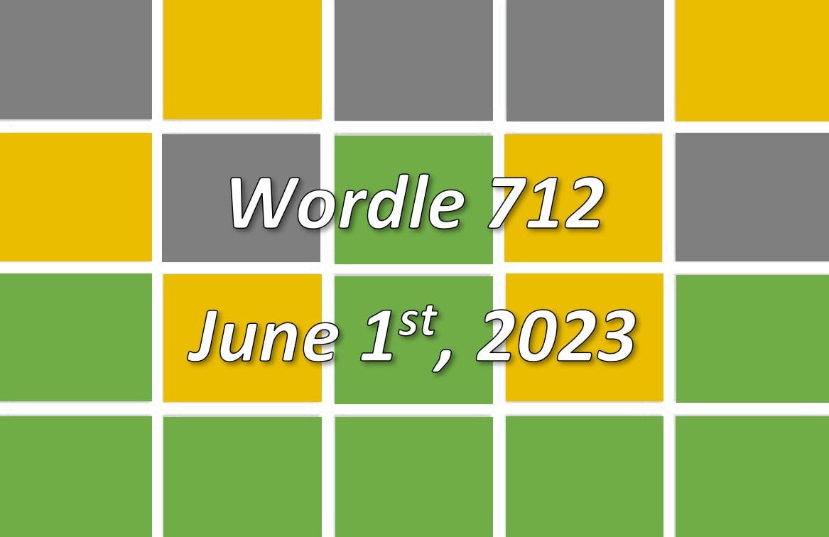 ‘Wordle’ Answer Today 712 June 1st 2023 Hints and Solution (6/1/23