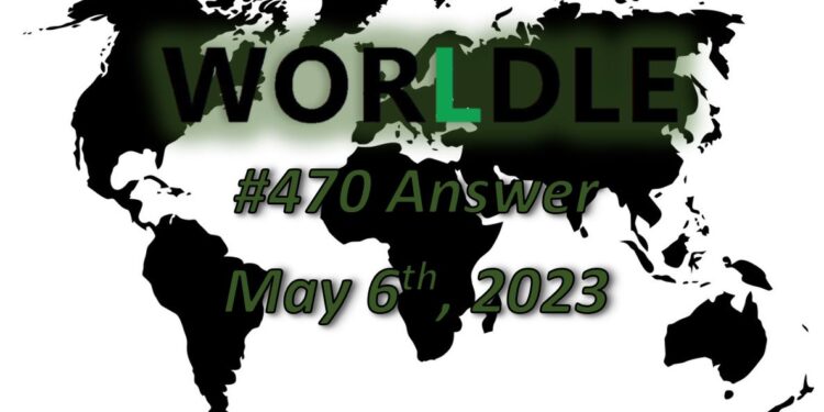 Daily Worldle 470 Answers - May 6th 2023