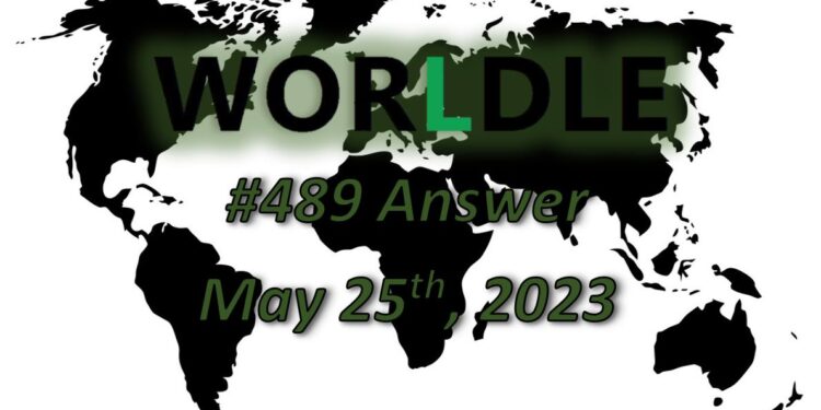 Daily Worldle 489 Answers - May 25th 2023