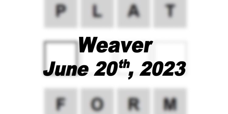 Daily Weaver - 20th June 2023