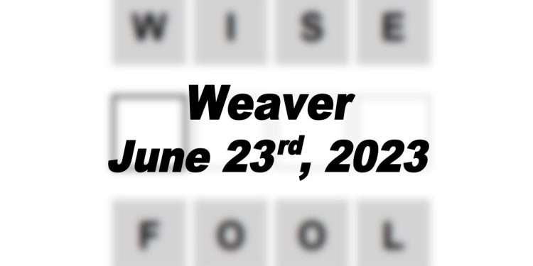 Daily Weaver - 23rd June 2023