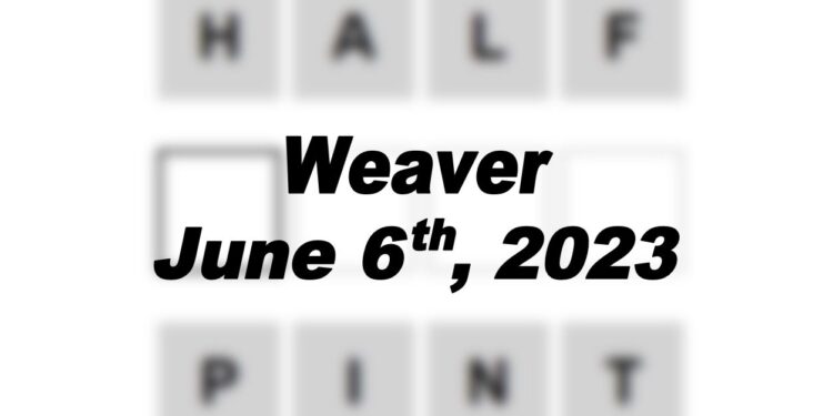 Daily Weaver - 6th June 2023