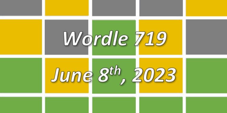 Daily Wordle 719 - 8th June 2023