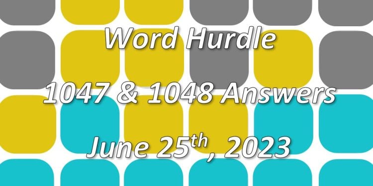 Word Hurdle #1047 & #1048 - 25th June 2023