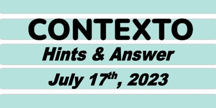 Daily Contexto 302 - July 17th 2023