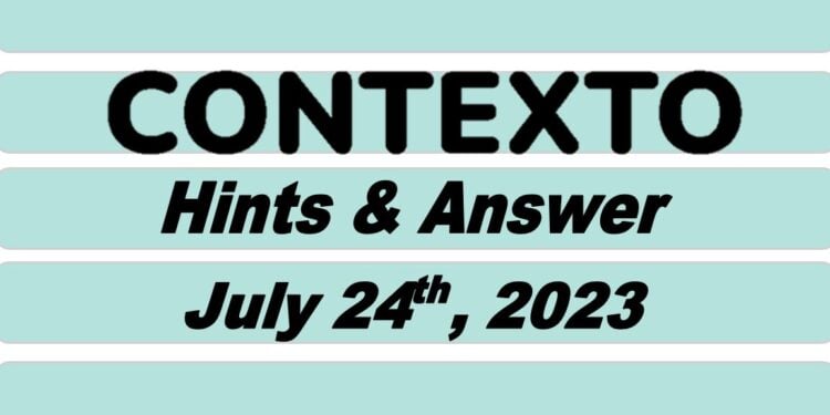 Daily Contexto 309 - July 24th 2023