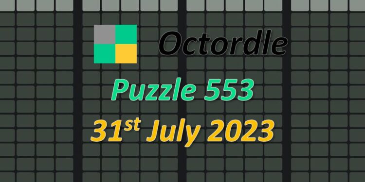 Daily Octordle 553 - July 31st 2023