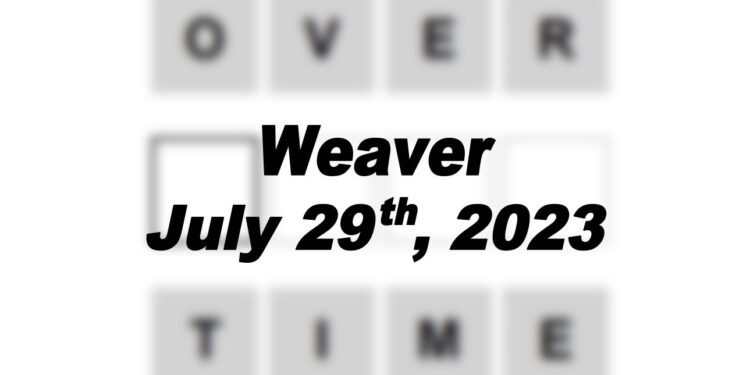 Daily Weaver Answers - 29th July 2023