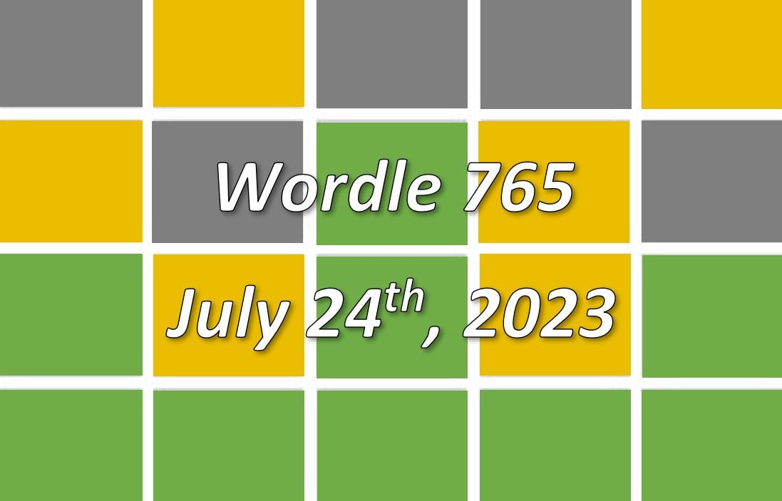 ‘Wordle’ Answer Today 765 July 24th 2023 Hints and Solution (7/24/23