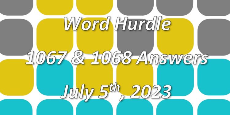 Word Hurdle #1067 & #1068 - 5th July 2023