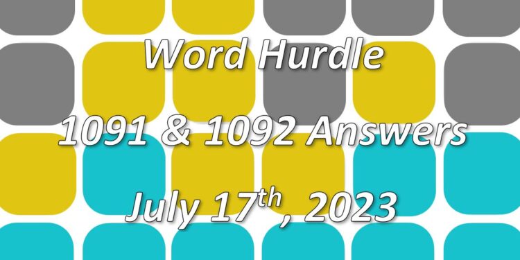 Word Hurdle #1091 & #1092 - 17th July 2023
