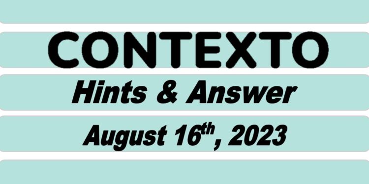 Daily Contexto 332 - August 16th 2023