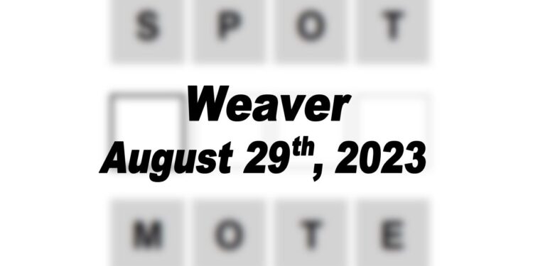 Daily Weaver Answers - 29th August 2023