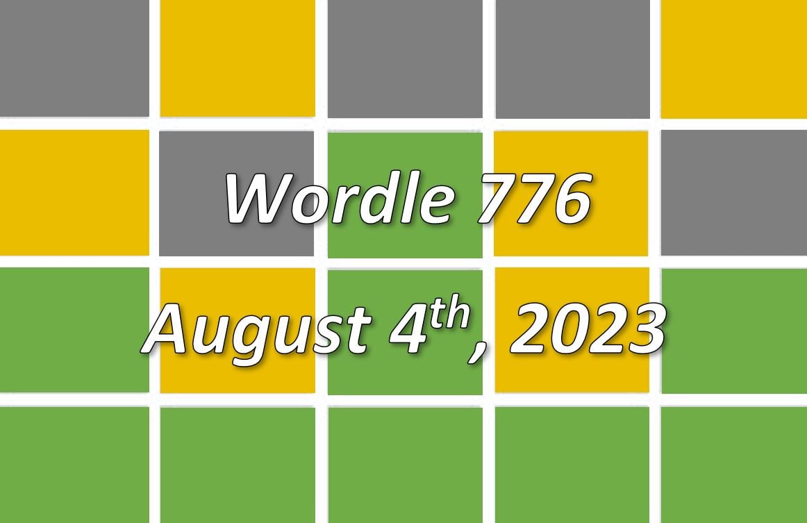 ‘Wordle’ Answer Today 776 August 4th 2025 Hints and Solution (8/4/23