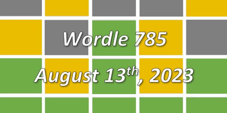 Daily Wordle 785 - 13th August 2023
