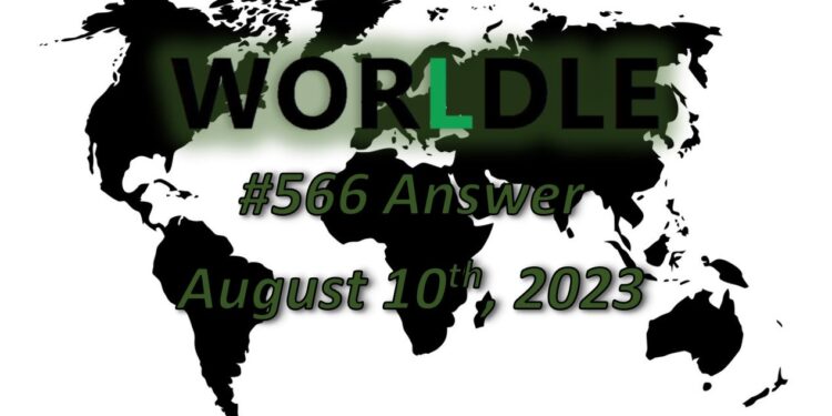 Daily Worldle 566 Answers - August 10th 2023