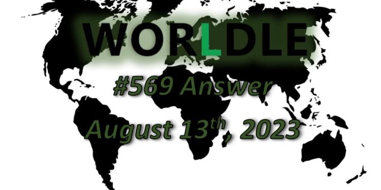 Daily Worldle 569 Answers - August 13th 2023