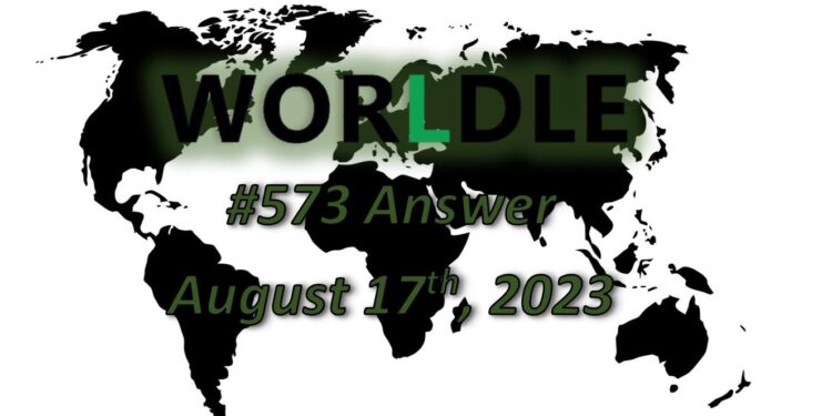 Daily Worldle 573 Answers - August 17th 2023